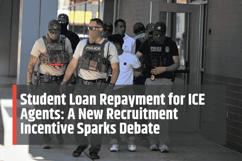 Student Loan Repayment for ICE Agents: A New Recruitment Incentive Sparks Debate