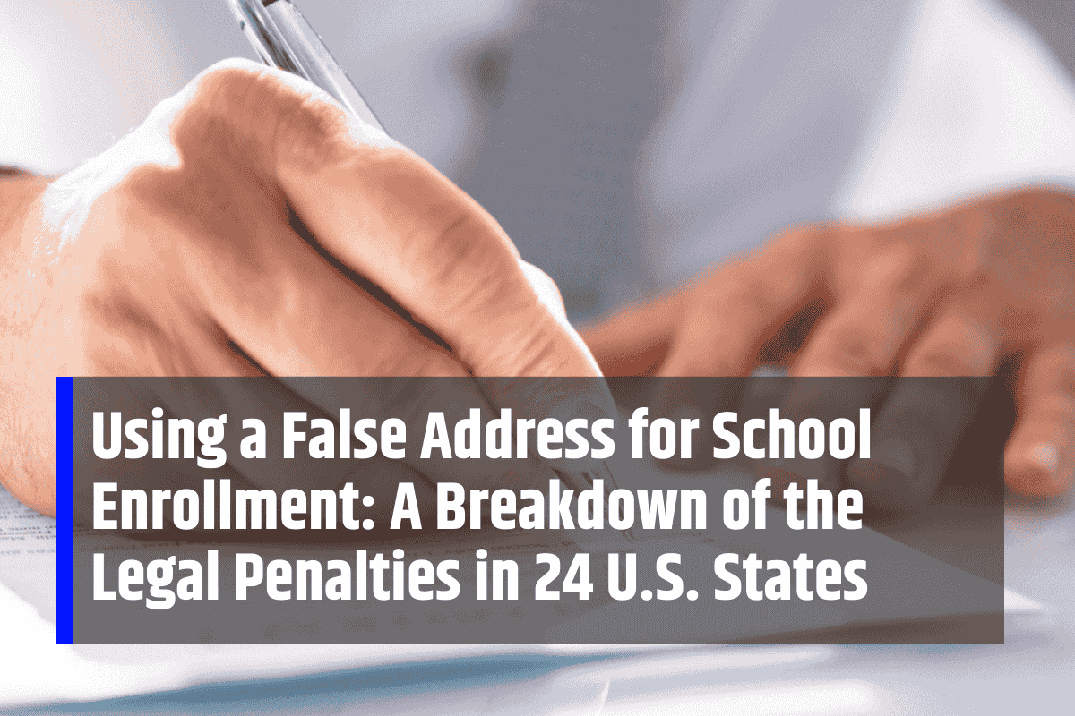 Using a False Address for School Enrollment: A Breakdown of the Legal Penalties in 24 U.S. States