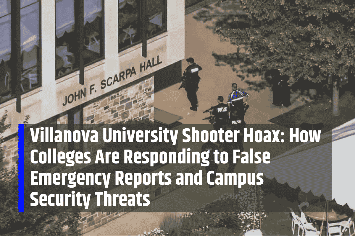 Villanova University Shooter Hoax: How Colleges Are Responding to False Emergency Reports and Campus Security Threats