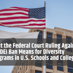 What the Federal Court Ruling Against the DEI Ban Means for Diversity Programs in U.S. Schools and Colleges