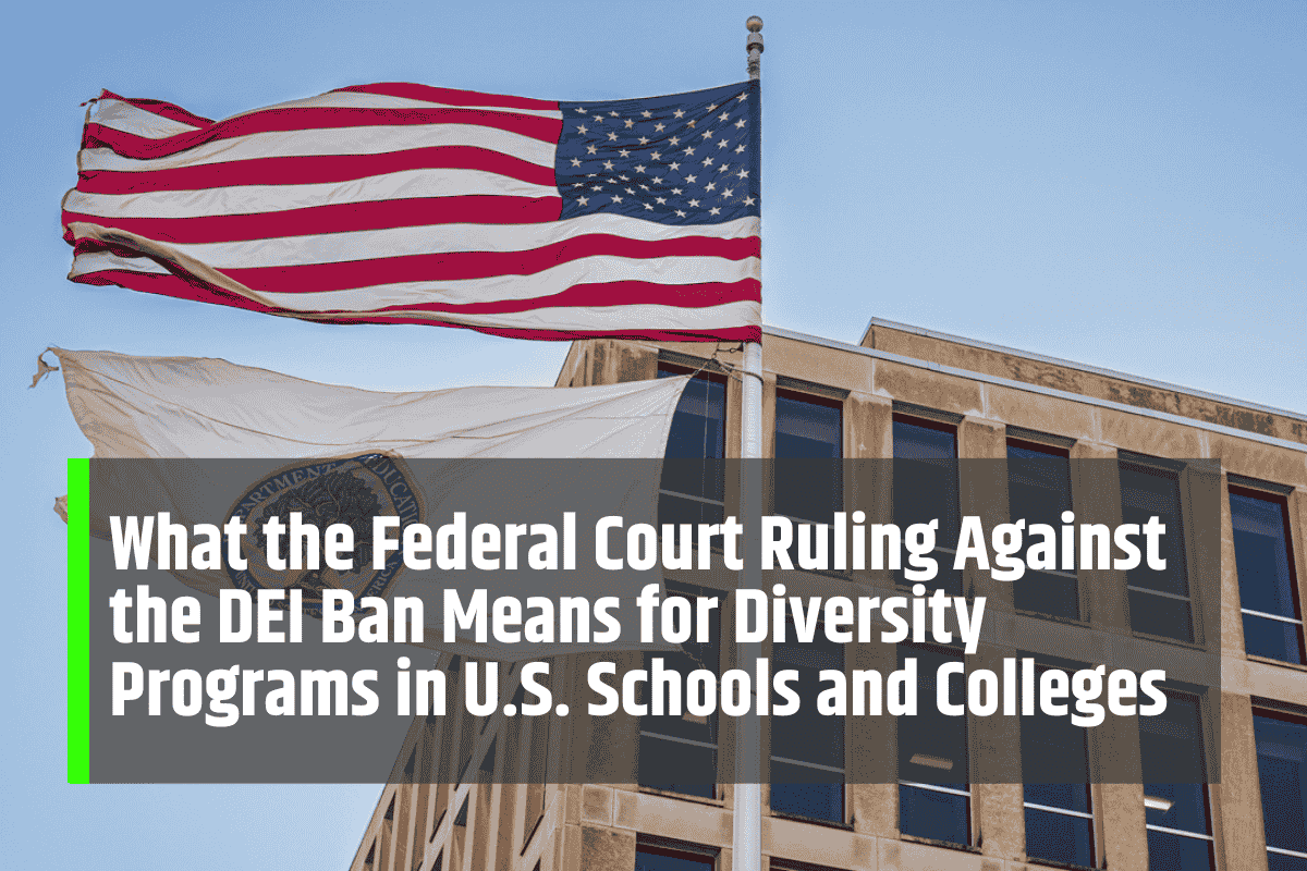 What the Federal Court Ruling Against the DEI Ban Means for Diversity Programs in U.S. Schools and Colleges