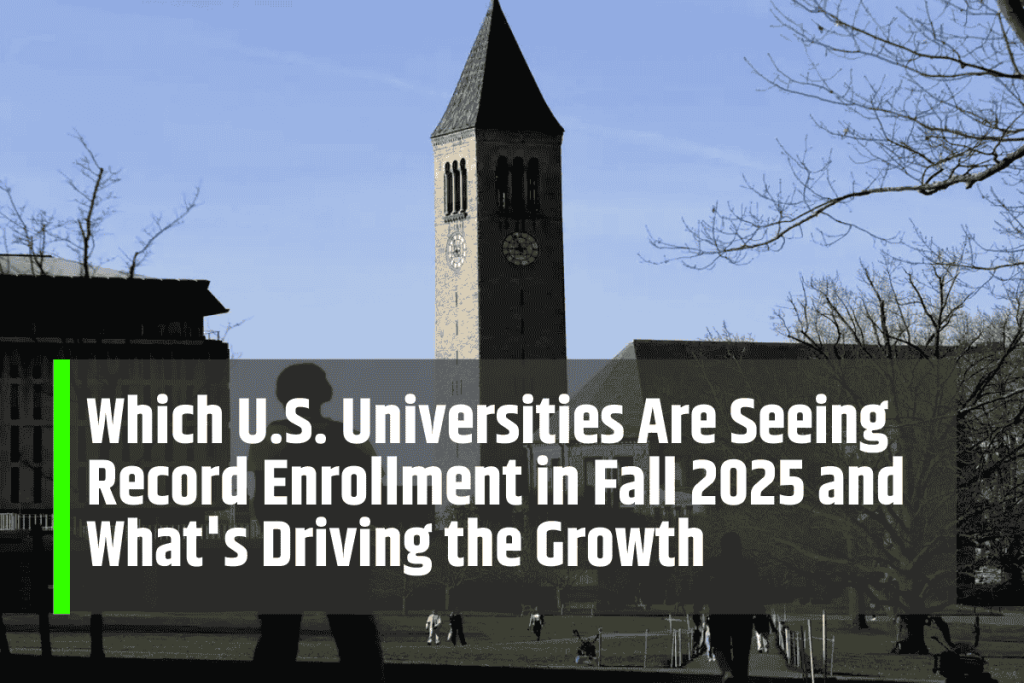 Which U.S. Universities Are Seeing Record Enrollment in Fall 2025 and What's Driving the Growth